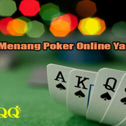 Peluang Menang Poker Online Yang Efektif